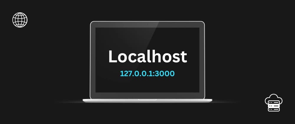 Understanding Localhost — What Happens When You Type It?